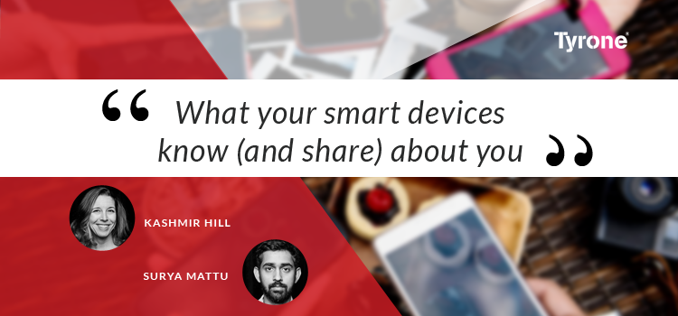 What your smart devices know (and share) about you