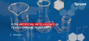 How Artificial Intelligence In Transforming Pharma – Tyrone Systems