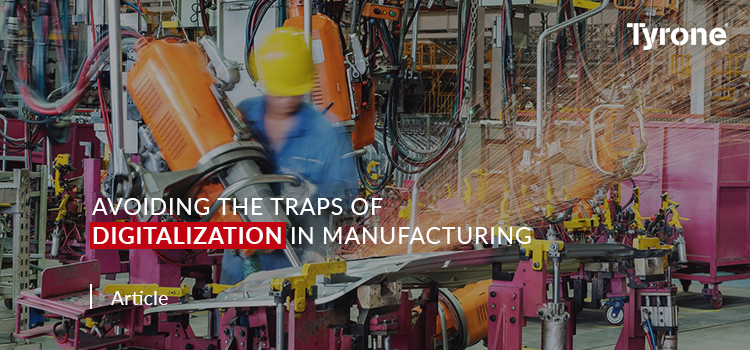 Avoiding the traps of digitalisation in manufacturing